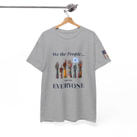 Load image into Gallery viewer, We the People… Means Everyone Tee – Unity &amp; Democracy Shirt
