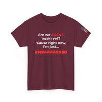 Load image into Gallery viewer, &quot;Are We Great Yet?” Statement Tee - SPECIAL PRICE!
