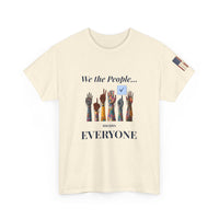 Load image into Gallery viewer, We the People… Means Everyone Tee – Unity &amp; Democracy Shirt

