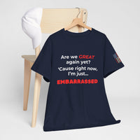 Load image into Gallery viewer, &quot;Are We Great Yet?” Statement Tee - SPECIAL PRICE!
