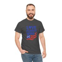 Load image into Gallery viewer, Love Always Wins – Bold Flag Edition | Patriotic Unisex Tee
