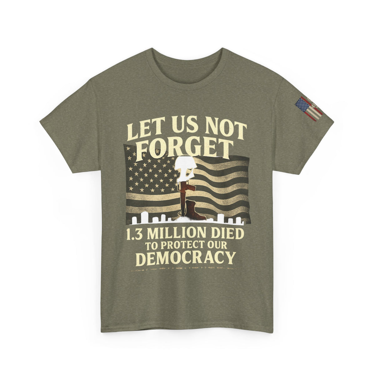 “Let Us Not Forget” Patriotic Tribute Tee – Honor. Defend. Unite.