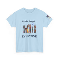 Load image into Gallery viewer, We the People… Means Everyone Tee – Unity &amp; Democracy Shirt
