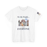 Load image into Gallery viewer, We the People… Means Everyone Tee – Unity &amp; Democracy Shirt
