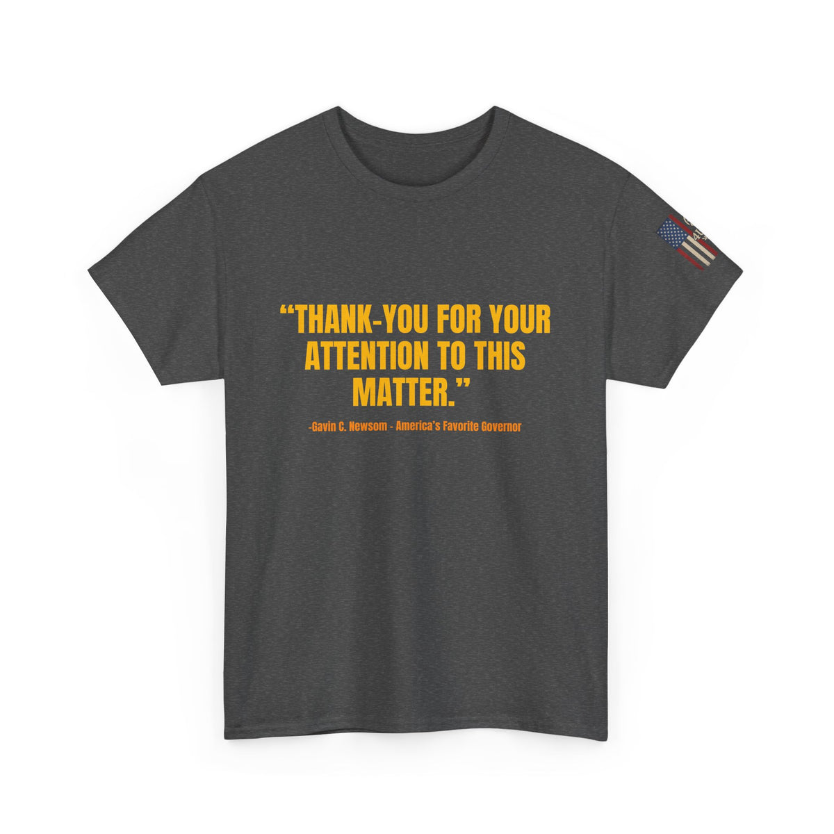 👉 “Thank You for Your Attention” Statement Tee – Bold, Patriotic