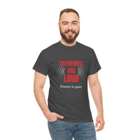 Load image into Gallery viewer, Extremes Are Loud. Reason Is Quiet. – Patriot Tee
