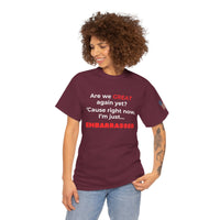Load image into Gallery viewer, &quot;Are We Great Yet?” Statement Tee - SPECIAL PRICE!
