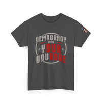 Load image into Gallery viewer, Democracy Needs Your Courage | Bold Patriotic Tee
