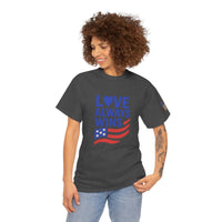 Load image into Gallery viewer, Love Always Wins – Bold Flag Edition | Patriotic Unisex Tee
