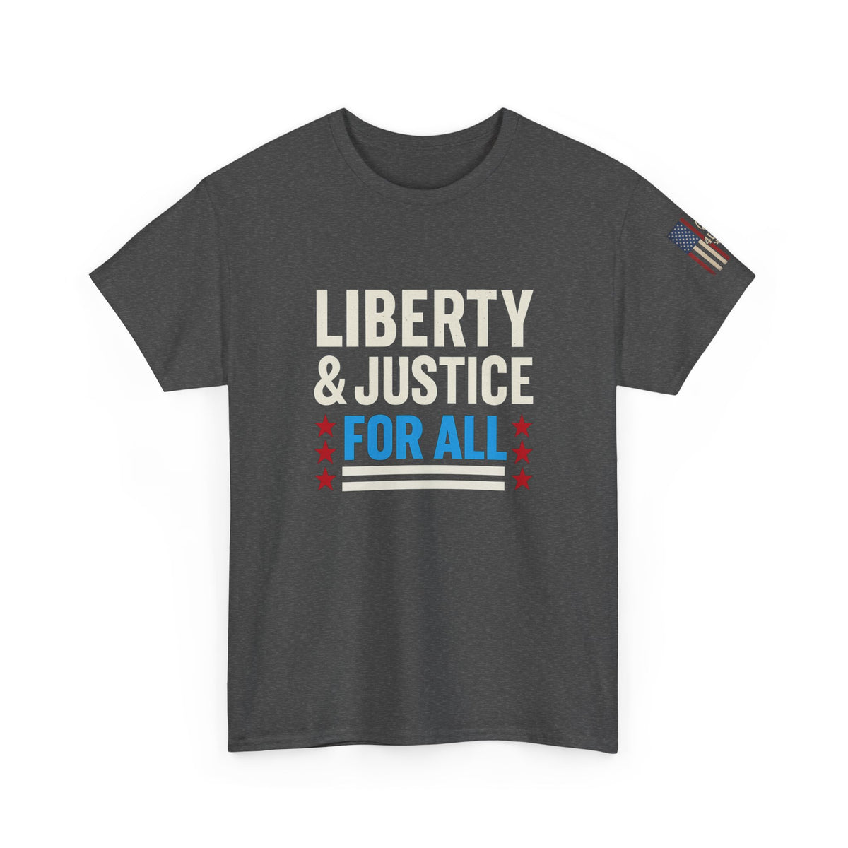 Liberty & Justice (FOR ALL) – Bold Patriotic Statement Tee